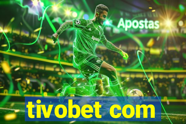 tivobet com